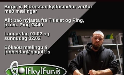 Kylfumælingar hjá Bigga kylfusmið í byrjun febrúar